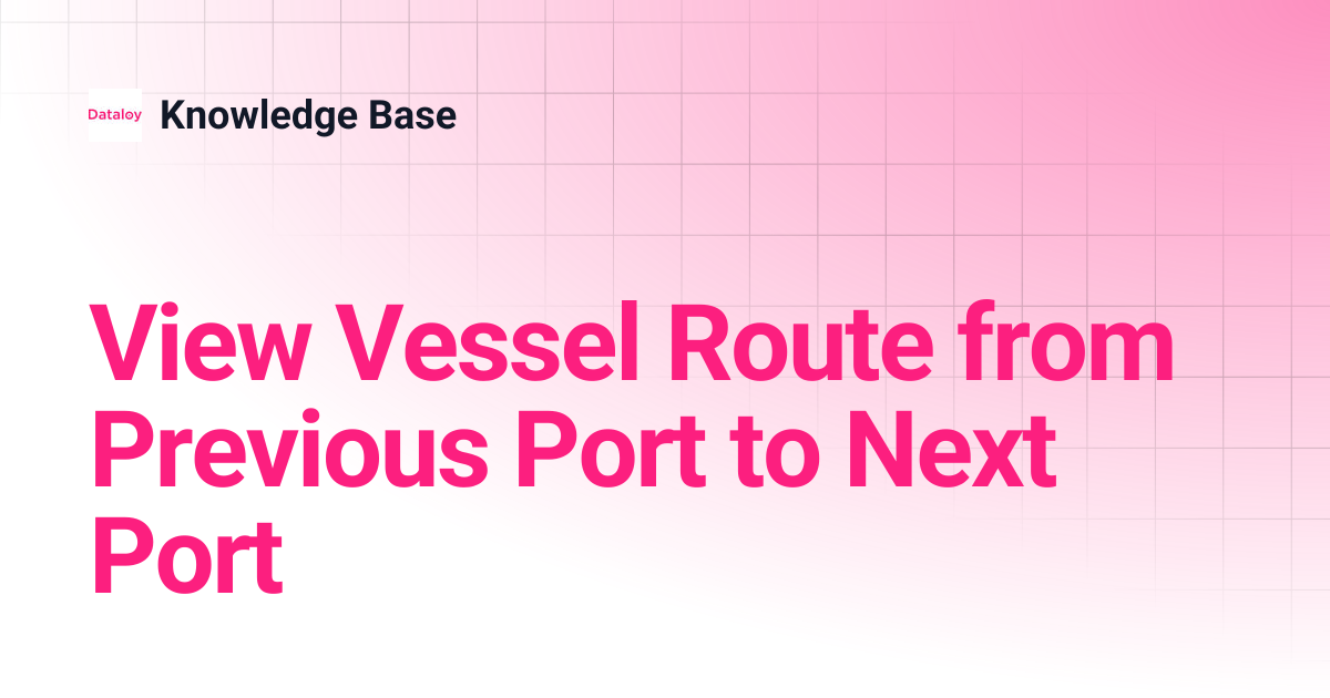 View Vessel Route from Previous Port to Next Port | Release 6.36 ...