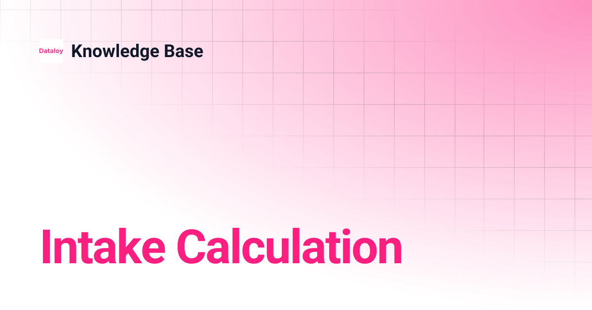 Intake Calculation | Release 6.43 | Knowledge Base