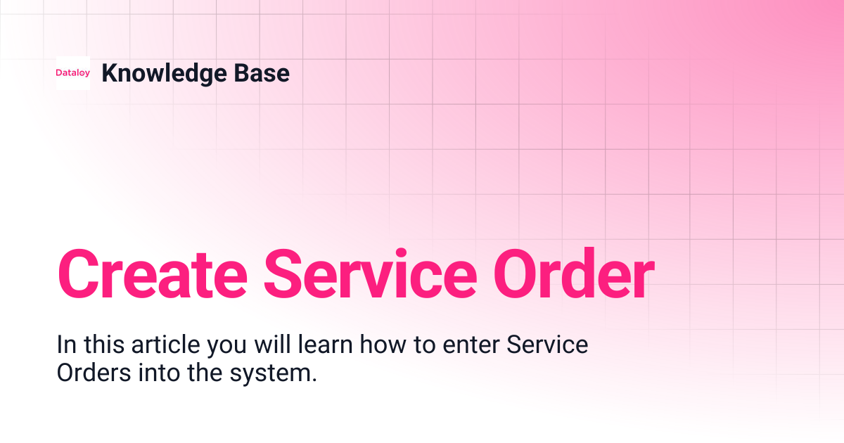 Create Service Order | Release 7.1 | Knowledge Base
