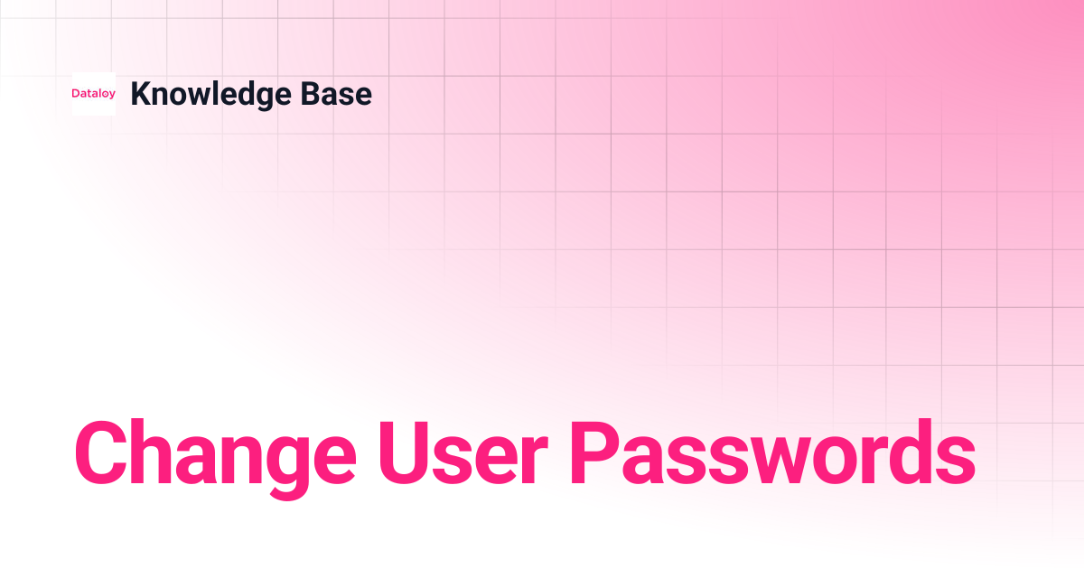 Change User Passwords | Release 7.6 | Knowledge Base