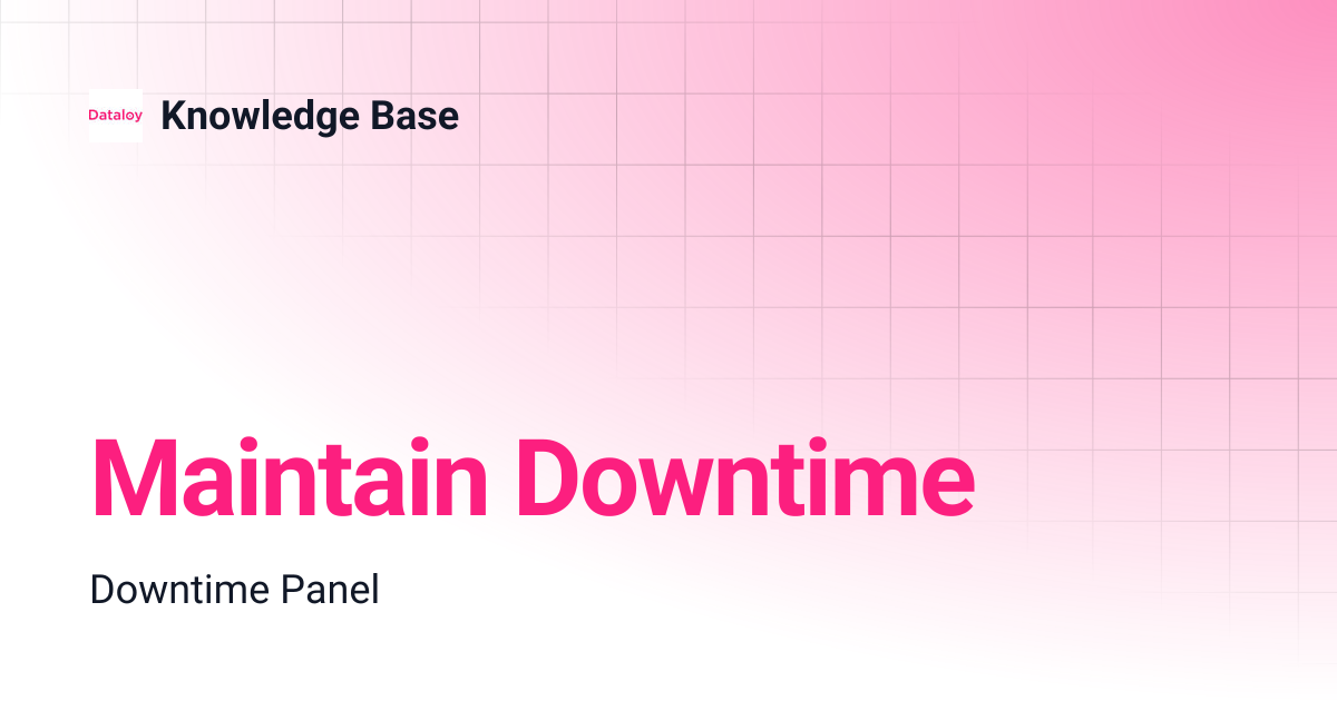 Maintain Downtime | Release 8.11 | Knowledge Base