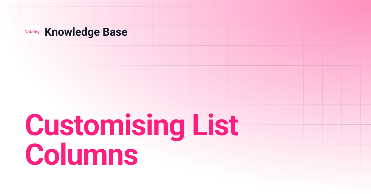 Customising List Columns | Release 8.11 | Knowledge Base