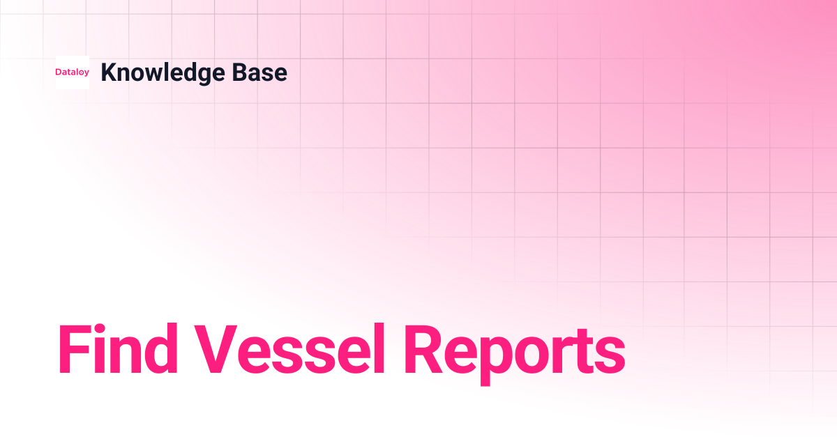Find Vessel Reports | Release 8.14 | Knowledge Base