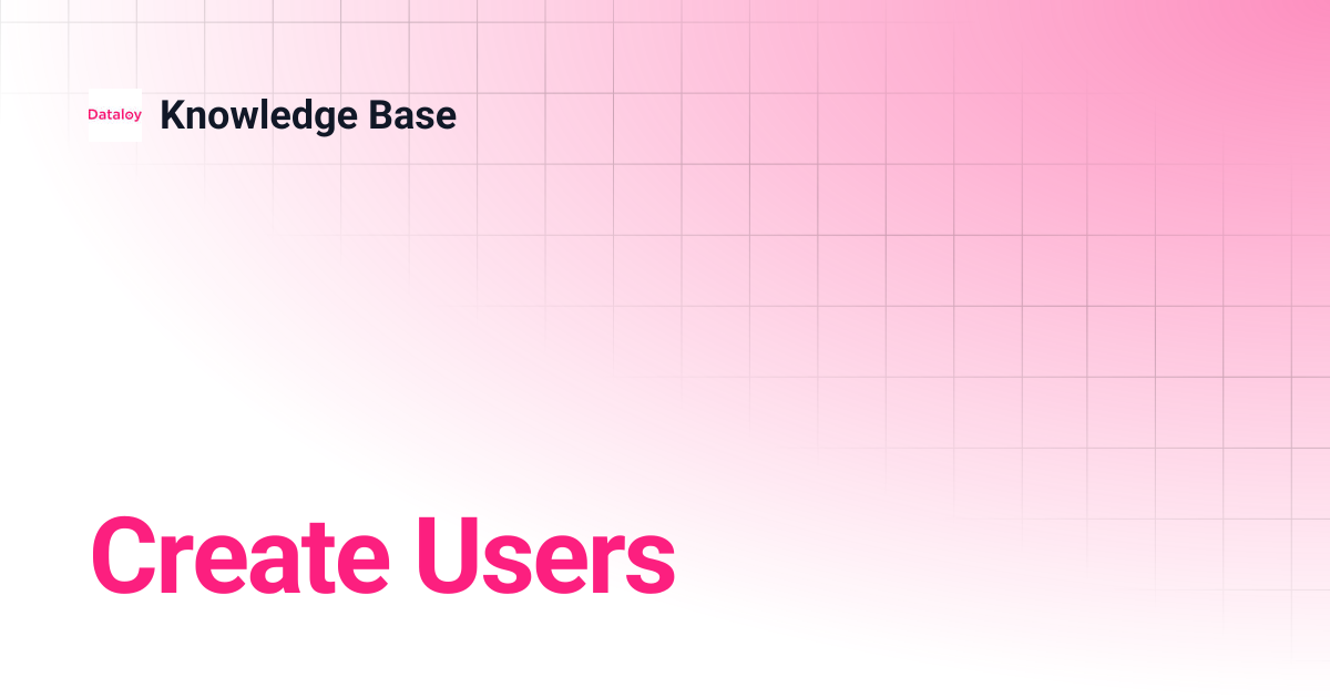 Create Users | Release 8.16 | Knowledge Base