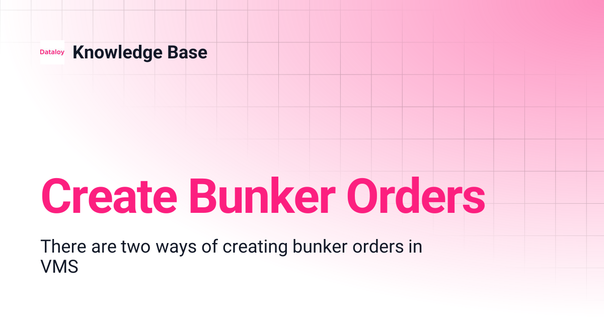 Create Bunker Orders | Release 8.17 | Knowledge Base