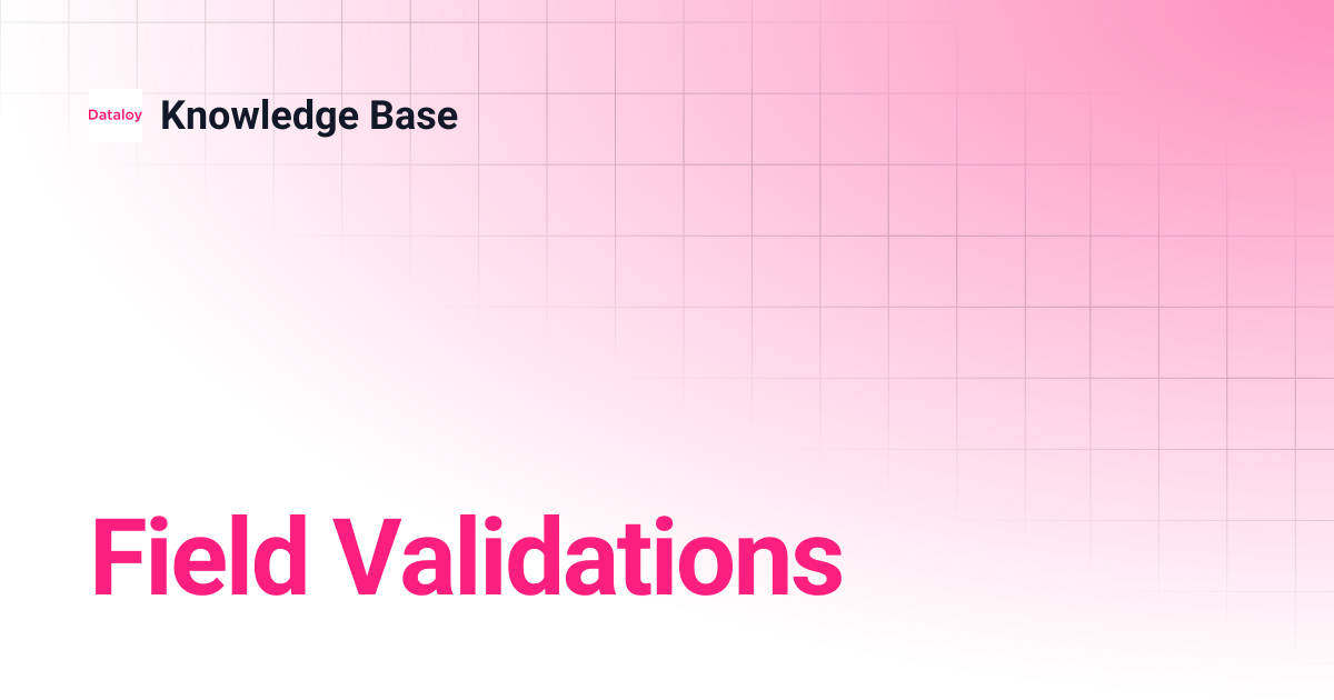Field Validations | Release 8.17 | Knowledge Base