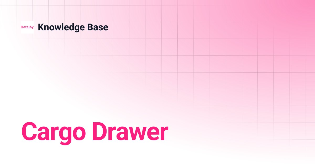 Cargo Drawer | Release 8.19 | Knowledge Base
