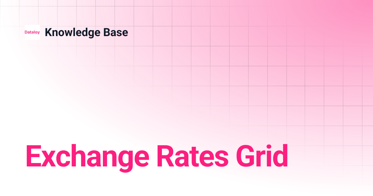 Exchange Rates Grid | Release 8.21 | Knowledge Base
