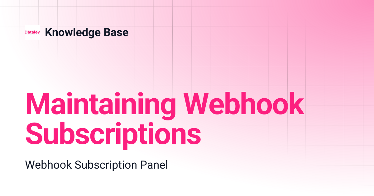 Maintaining Webhook Subscriptions | Knowledge Base