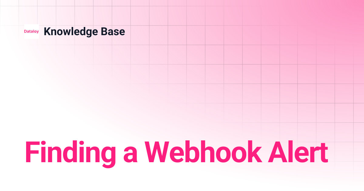 Finding a Webhook Alert | Knowledge Base